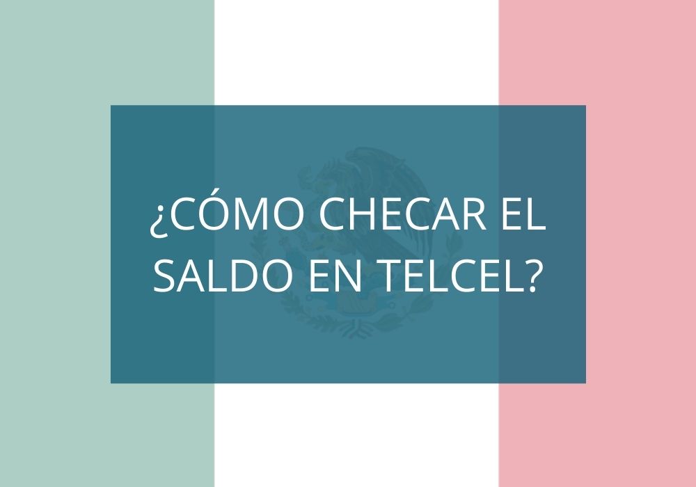 ¿Cómo checar saldo Telcel?